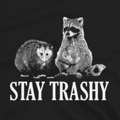 Stay Trashy Opossum & Racoon Funny Meme T-Shirt 100% Cotton